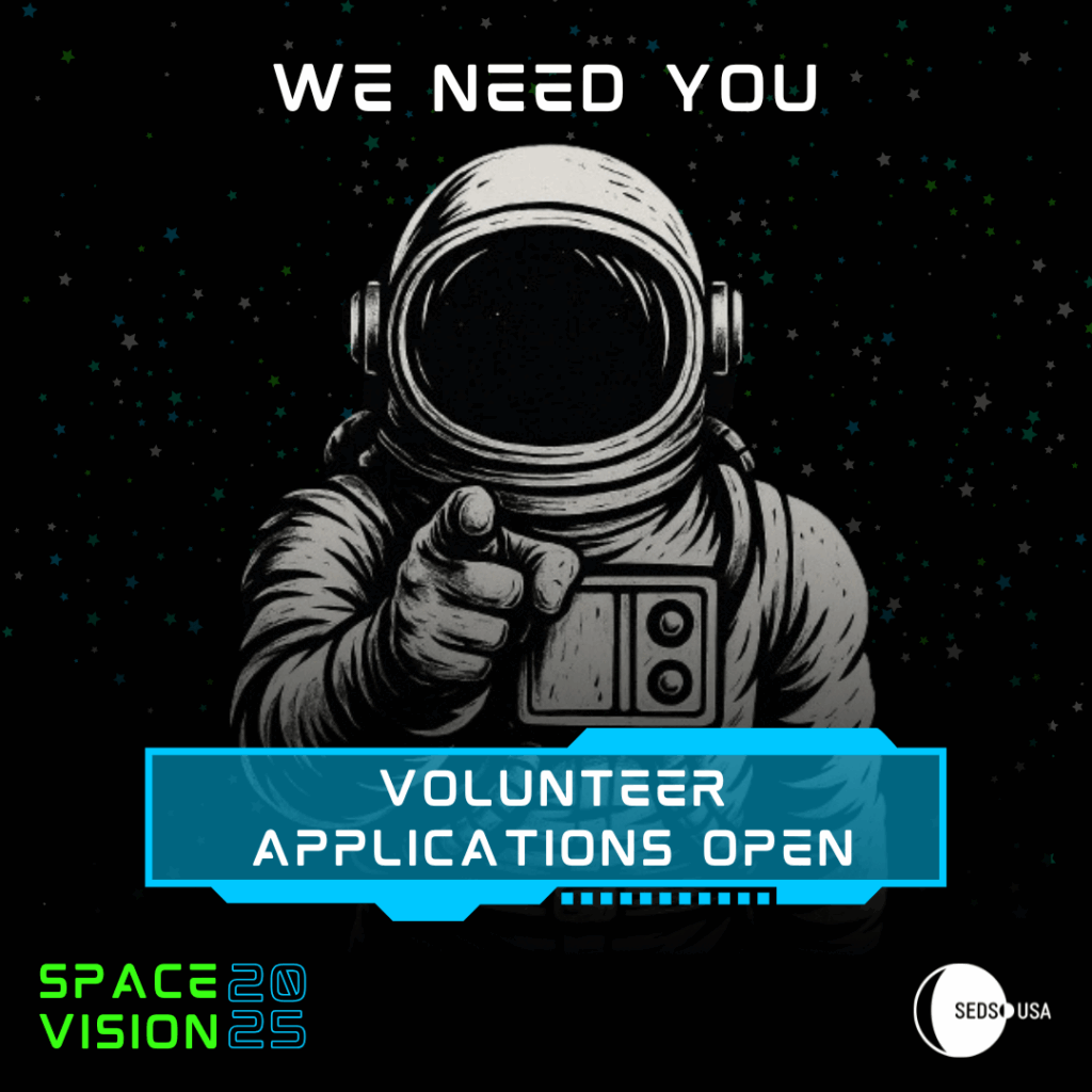 We need you - Volunteer Applications are open. https://sedsusa.typeform.com/to/Qu9gSz3c