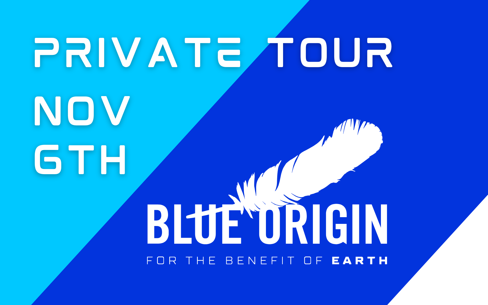 Private tour Nov. 6th at Blue Origin